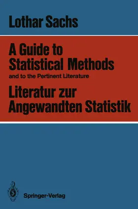 Sachs |  A Guide to Statistical Methods and to the Pertinent Literature / Literatur zur Angewandten Statistik | Buch |  Sack Fachmedien