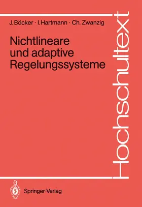 Böcker / Zwanzig / Hartmann | Nichtlineare und adaptive Regelungssysteme | Buch | 978-3-540-16930-7 | sack.de