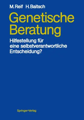 Baitsch / Reif | Genetische Beratung | Buch | 978-3-540-16958-1 | sack.de