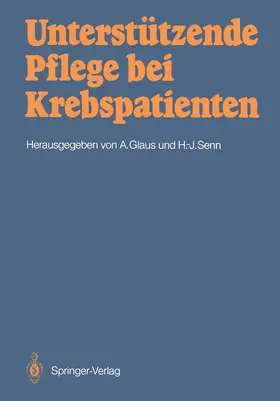 Glaus / Senn |  Unterstützende Pflege bei Krebspatienten | Buch |  Sack Fachmedien