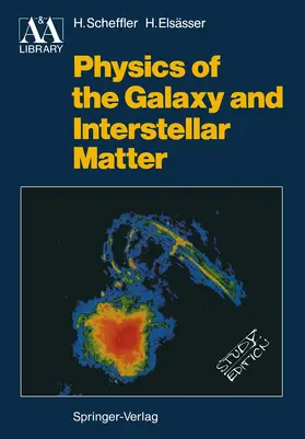 Scheffler / Elsässer |  Physics of the Galaxy and Interstellar Matter | Buch |  Sack Fachmedien