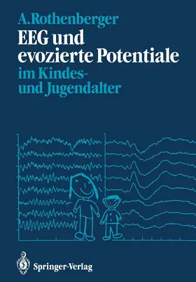 Rothenberger |  EEG und evozierte Potentiale im Kindes- und Jugendalter | Buch |  Sack Fachmedien