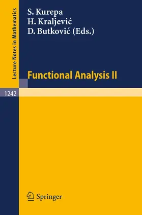 Kurepa / Kraljevic / Butkovic |  Functional Analysis II | Buch |  Sack Fachmedien