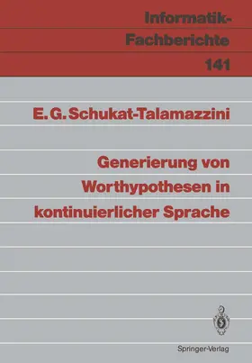 Schukat-Talamazzini |  Generierung von Worthypothesen in kontinuierlicher Sprache | Buch |  Sack Fachmedien