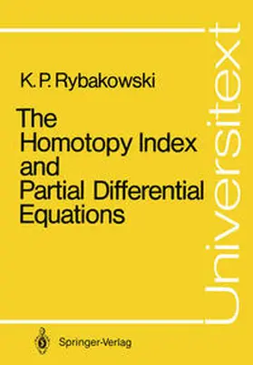 Rybakowski |  The Homotopy Index and Partial Differential Equations | Buch |  Sack Fachmedien