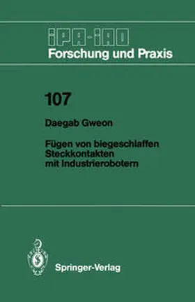 Gweon |  Fügen von biegeschlaffen Steckkontakten mit Industrierobotern | Buch |  Sack Fachmedien