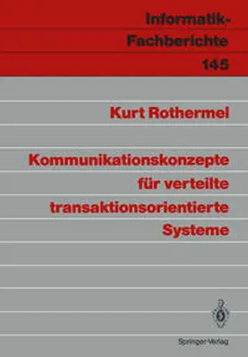 Rothermel |  Kommunikationskonzepte für verteilte transaktionsorientierte Systeme | Buch |  Sack Fachmedien