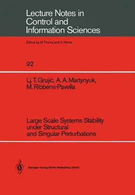 Grujic / Ribbens-Pavella / Martynyuk |  Large Scale Systems Stability under Structural and Singular Perturbations | Buch |  Sack Fachmedien
