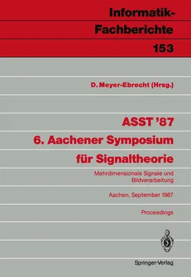 Meyer-Ebrecht |  ASST '87 6. Aachener Symposium für Signaltheorie | Buch |  Sack Fachmedien