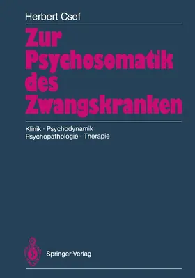 Csef |  Zur Psychosomatik des Zwangskranken | Buch |  Sack Fachmedien