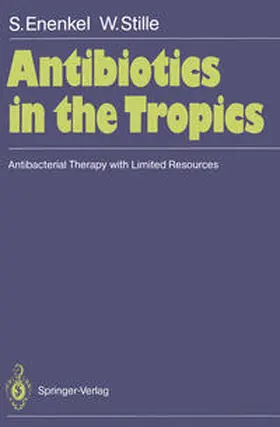 Stille / Enenkel |  Antibiotics in the Tropics | Buch |  Sack Fachmedien