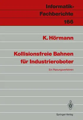 Hörmann |  Kollisionsfreie Bahnen für Industrieroboter | Buch |  Sack Fachmedien