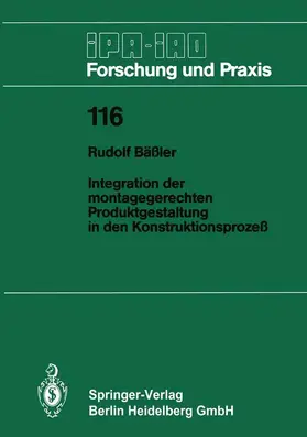 Bäßler | Integration der montagegerechten Produktgestaltung in den Konstruktionsprozeß | Buch | 978-3-540-19058-5 | sack.de