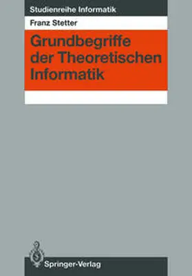 Stetter |  Grundbegriffe der Theoretischen Informatik | Buch |  Sack Fachmedien
