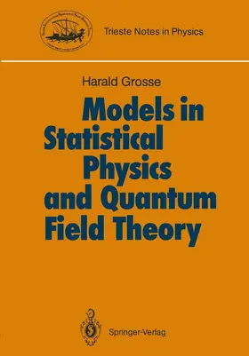 Grosse |  Models in Statistical Physics and Quantum Field Theory | Buch |  Sack Fachmedien