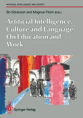 Göranzon / Florin |  Artifical Intelligence, Culture and Language: On Education and Work | Buch |  Sack Fachmedien