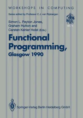 Peyton Jones / Kehler Holst / Hutton |  Functional Programming, Glasgow 1990 | Buch |  Sack Fachmedien