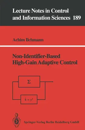 Ilchmann |  Non-Identifier-Based High-Gain Adaptive Control | Buch |  Sack Fachmedien