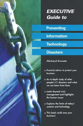 Ennals |  Executive Guide to Preventing Information Technology Disasters | Buch |  Sack Fachmedien