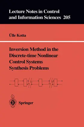 Kotta |  Inversion Method in the Discrete-time Nonlinear Control Systems Synthesis Problems | Buch |  Sack Fachmedien