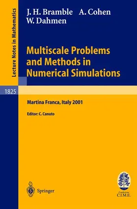 Bramble / Dahmen / Cohen | Multiscale Problems and Methods in Numerical Simulations | Buch | 978-3-540-20099-4 | sack.de