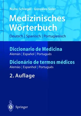 Nolte-Schlegel / González Soler | Medizinisches Wörterbuch/Diccionario de Medicina/Dicionério de termos médicos | Buch | 978-3-540-20415-2 | sack.de