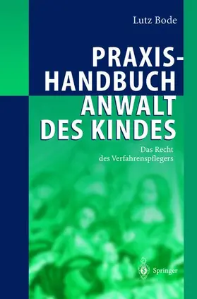 Bode |  Praxishandbuch Anwalt des Kindes | Buch |  Sack Fachmedien