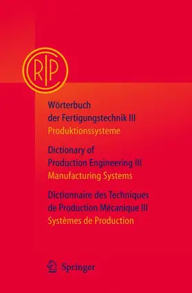 Paris | Wörterbuch der Fertigungstechnik Bd. 3 / Dictionary of Production Engineering Vol. 3 / Dictionnaire des Techniques de Production Mécanique Vol. 3 | Buch | 978-3-540-20555-5 | sack.de