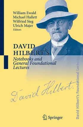Ewald / Hallett / Majer |  David Hilbert's Notebooks and General Foundational Lectures | Buch |  Sack Fachmedien