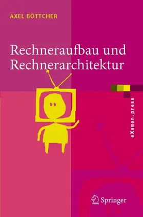 Böttcher |  Rechneraufbau und Rechnerarchitektur | Buch |  Sack Fachmedien