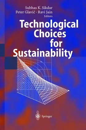 Sikdar / Jain / Glavic | Technological Choices for Sustainability | Buch | 978-3-540-21131-0 | sack.de