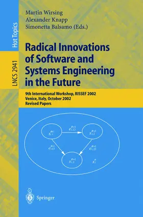 Wirsing / Knapp / Balsamo |  Radical Innovations of Software and Systems Engineering in the Future | Buch |  Sack Fachmedien