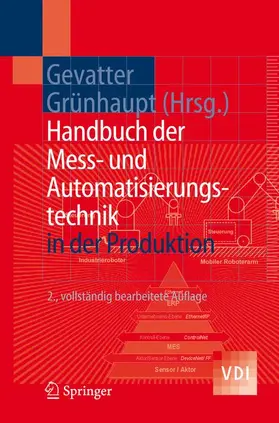 Grünhaupt / Gevatter | Handbuch der Mess- und Automatisierungstechnik in der Produktion | Buch | 978-3-540-21207-2 | sack.de