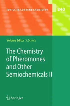Schulz |  The Chemistry of Pheromones and Other Semiochemicals II | Buch |  Sack Fachmedien