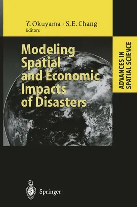 Okuyama / Chang |  Modeling Spatial and Economic Impacts of Disasters | Buch |  Sack Fachmedien