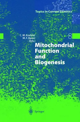 Bauer / Koehler |  Mitochondrial Function and Biogenesis | Buch |  Sack Fachmedien