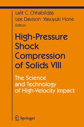 Chhabildas / Davison / Horie |  High-Pressure Shock Compression of Solids VIII | Buch |  Sack Fachmedien