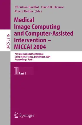 Barillot / Haynor / Falcao e Cunha |  Medical Image Computing and Computer-Assisted Intervention -- MICCAI 2004 | Buch |  Sack Fachmedien