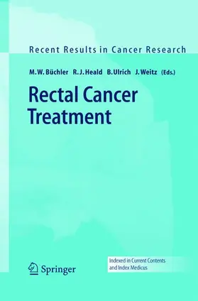 Büchler / Weitz / Heald | Rectal Cancer Treatment | Buch | 978-3-540-23341-1 | sack.de