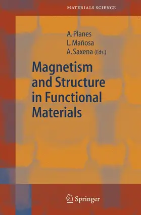 Planes / Mañosa / Saxena |  Magnetism and Structure in Functional Materials | Buch |  Sack Fachmedien