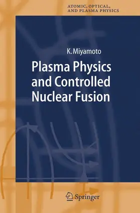 Miyamoto | Plasma Physics and Controlled Nuclear Fusion | Buch | 978-3-540-24217-8 | sack.de