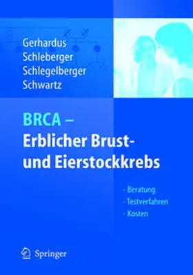 Gerhardus / Schwartz / Schleberger |  BRCA - Erblicher Brust- und Eierstockkrebs | Buch |  Sack Fachmedien