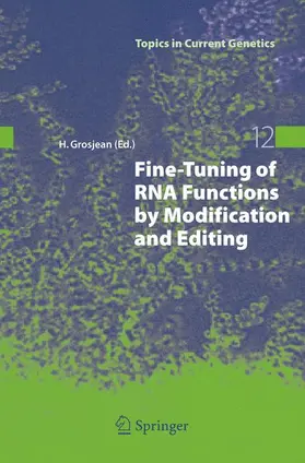 Grosjean |  Fine-Tuning of RNA Functions by Modification and Editing | Buch |  Sack Fachmedien