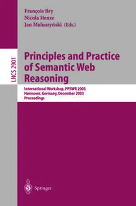 Bry / Henze / Maluszynski |  Principles and Practice of Semantic Web Reasoning | eBook | Sack Fachmedien