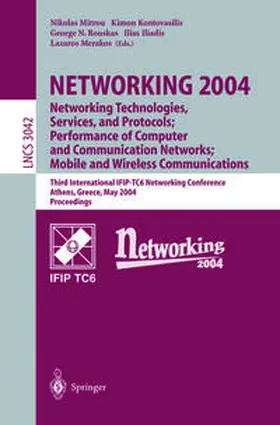 Mitrou / Kontovasilis / Rouskas | NETWORKING 2004: Networking Technologies, Services, and Protocols; Performance of Computer and Communication Networks; Mobile and Wireless Communications | E-Book | www2.sack.de