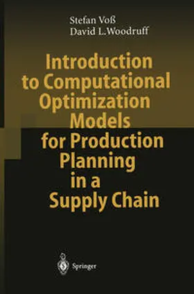 Voß / Woodruff |  Introduction to Computational Optimization Models for Production Planning in a Supply Chain | eBook | Sack Fachmedien