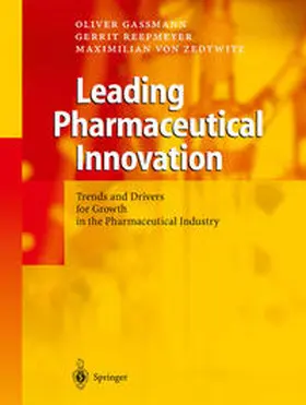 Gassmann / Reepmeyer / von Zedtwitz |  Leading Pharmaceutical Innovation | eBook | Sack Fachmedien
