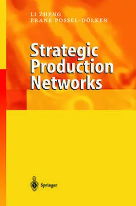 Zheng / Possel-Dölken |  Strategic Production Networks | eBook | Sack Fachmedien