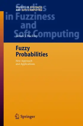 Buckley |  Fuzzy Probabilities | Buch |  Sack Fachmedien