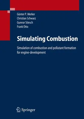 Merker / Schwarz / Stiesch |  Simulating Combustion | Buch |  Sack Fachmedien